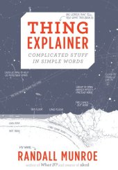 book Thing Explainer: Complicated Stuff in Simple Words