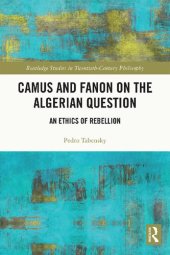 book Camus and Fanon on the Algerian Question: An Ethics of Rebellion