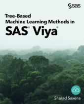 book Tree-Based Machine Learning Methods in SAS® Viya®