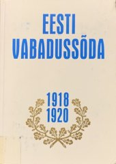 book Eesti Vabadussõda 1918-1920 Volume I