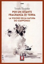 book Per un istante fragranza di terra. La visione della natura dei giapponesi