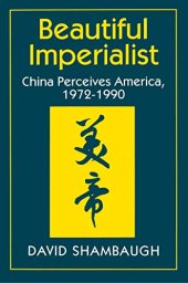 book Beautiful Imperialist: China Perceives America, 1972-1990