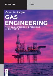 book Gas Engineering, Vol. 2: Composition and Processing of Gas Streams