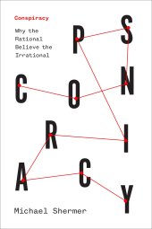 book Conspiracy: Why the Rational Believe the Irrational