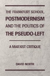 book Frankfurt School and the Pseudo-Left: A Marxist Critique