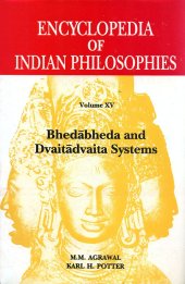 book Encyclopedia of Indian Philosophies: Bhedabheda and Dvaitadvaita Systems - v. 15