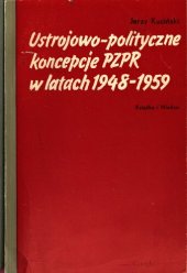 book Ustrojowo-polityczne koncepcje PZPR w latach 1948-1959