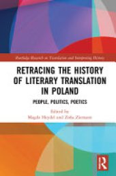 book Retracing the History of Literary Translation in Poland: People, Politics, Poetics