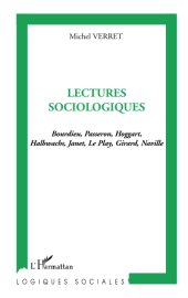 book Lectures sociologiques: Bourdieu, Passeron, Hoggart, Halbwachs, Janet, Le Play, Girard, Naville