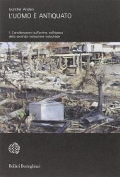 book L'uomo è antiquato. Considerazioni sull'anima nell'epoca della seconda rivoluzione industriale