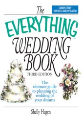 book The Everything Wedding Book: The Ultimate Guide to Planning the Wedding of Your Dreams