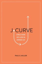 book J-Curve: Dying and Rising with Jesus in Everyday Life