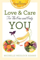 book Love and Care for the One and Only You: 52 Inspirations