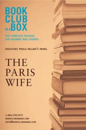 book Bookclub-in-a-Box Discusses The Paris Wife, by Paula McLain: The Complete Package for Readers and Leaders