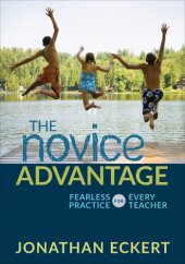 book The Novice Advantage: Fearless Practice for Every Teacher