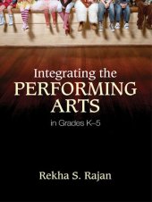 book Integrating the Performing Arts in Grades K–5