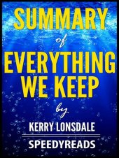 book Summary of Everything We Keep by Kerry Lonsdale