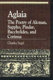 book Aglaia: The Poetry of Alcman, Sappho, Pindar, Bacchylides, and Corinna