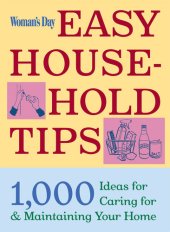 book Woman's Day Easy House-Hold Tips: 1,000 Ideas for Caring for and Maintaining Your Home