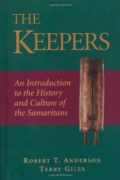 book The Keepers: An Introduction to the History and Culture of the Samaritans