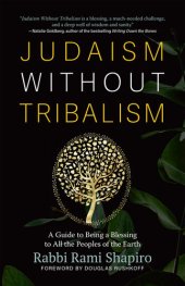 book Judaism Without Tribalism: A Guide to Being a Blessing to All the Peoples of the Earth