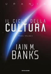 book Il ciclo della Cultura. Prima trilogia