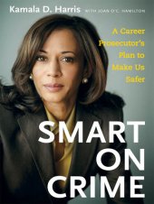 book Smart on Crime: A Career Prosecutor's Plan to Make Us Safer