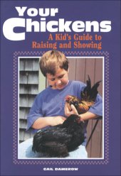 book Your Chickens: A Kid's Guide to Raising and Showing