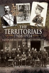 book The Territorials, 1908–1914: A Guide for Military and Family Historians