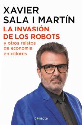 book La invasión de los robots y otros relatos de economía