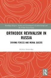 book Orthodox Revivalism in Russia: Driving Forces and Moral Quests