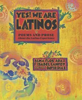 book Yes! We Are Latinos: Poems and Prose About the Latino Experience