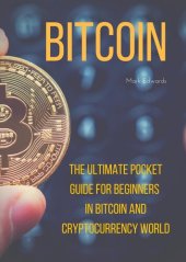 book Bitcoin: The Ultimate Pocket Guide for Beginners in Bitcoin and Cryptocurrency World