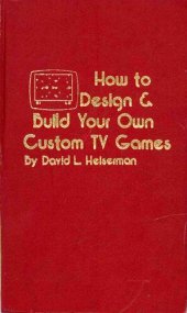 book How to Design and Build Your Own Custom TV Games