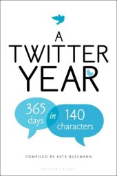 book A Twitter Year: 365 Days in 140 Characters