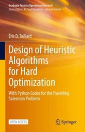 book Design of Heuristic Algorithms for Hard Optimization: With Python Codes for the Travelling Salesman Problem