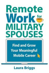 book Remote Work for Military Spouses: Find and Grow Your Meaningful Mobile Career