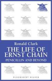 book The Life of Ernst Chain: Penicillin and Beyond