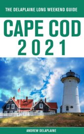 book Cape Cod--The Delaplaine 2021 Long Weekend Guide