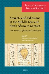 book Amulets and Talismans of the Middle East and North Africa in Context Transmission, Efficacy and Collections