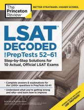 book LSAT Decoded (PrepTests 52-61): Step-by-Step Solutions for 10 Actual, Official LSAT Exams