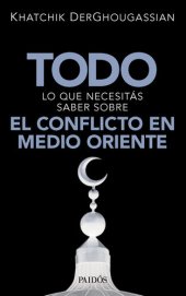 book Todo lo que necesitás saber sobre el conflicto en Medio Oriente