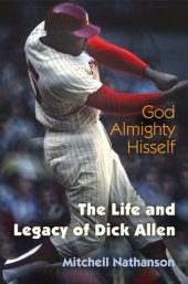 book God Almighty Hisself: The Life and Legacy of Dick Allen