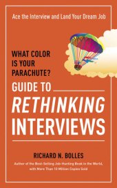 book What Color Is Your Parachute? Guide to Rethinking Interviews: Ace the Interview and Land Your Dream Job