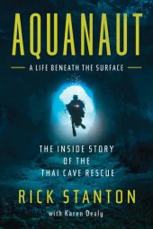 book Aquanaut: The Inside Story of the Thai Cave Rescue