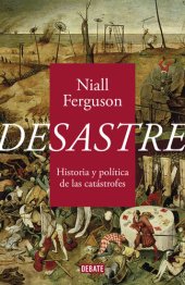 book Desastre: Historia y política de las catástrofes