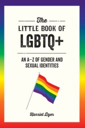 book The Little Book of LGBTQ+: An A-Z of Gender and Sexual Identities