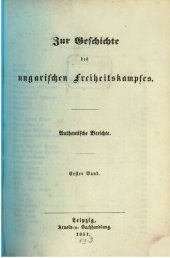 book Zur Geschichte des ungarischen Freiheitskampfes ; authentische Berichte