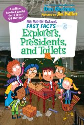 book My Weird School Fast Facts: Explorers, Presidents, and Toilets