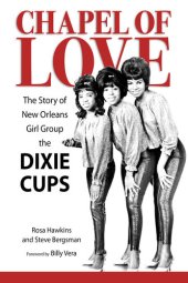 book Chapel of Love: The Story of New Orleans Girl Group the Dixie Cups